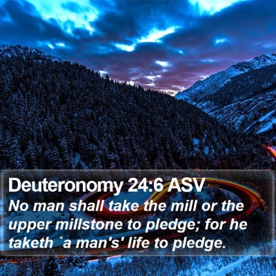 Deuteronomy 24:6 ASV Bible Verse Image