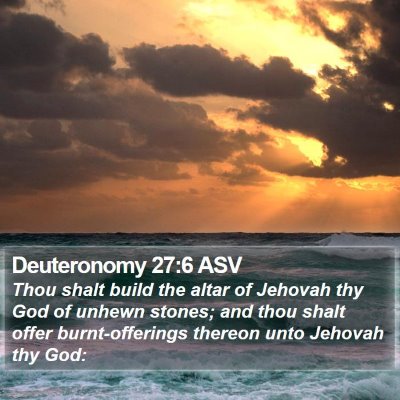 Deuteronomy 27:6 ASV Bible Verse Image