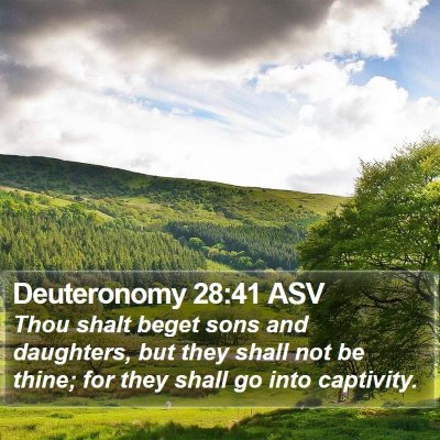 Deuteronomy 28:41 ASV Bible Verse Image