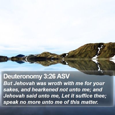Deuteronomy 3:26 ASV Bible Verse Image