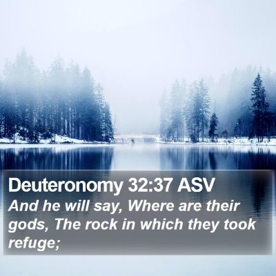 Deuteronomy 32:37 ASV Bible Verse Image