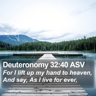 Deuteronomy 32:40 ASV Bible Verse Image