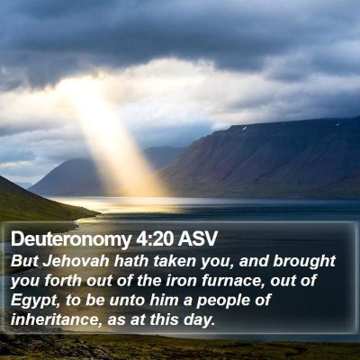 Deuteronomy 4:20 ASV Bible Verse Image