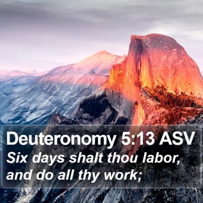 Deuteronomy 5:13 ASV Bible Verse Image