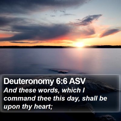Deuteronomy 6:6 ASV Bible Verse Image