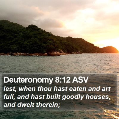 Deuteronomy 8:12 ASV Bible Verse Image
