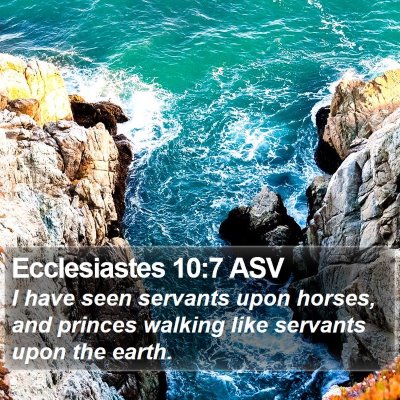 Ecclesiastes 10:7 ASV Bible Verse Image