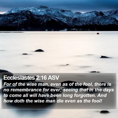 Ecclesiastes 2:16 ASV Bible Verse Image