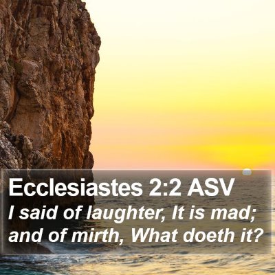 Ecclesiastes 2:2 ASV Bible Verse Image