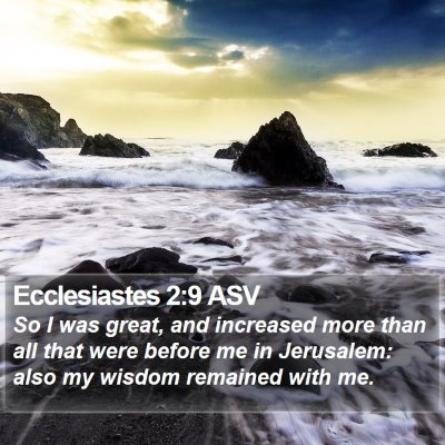 Ecclesiastes 2:9 ASV Bible Verse Image