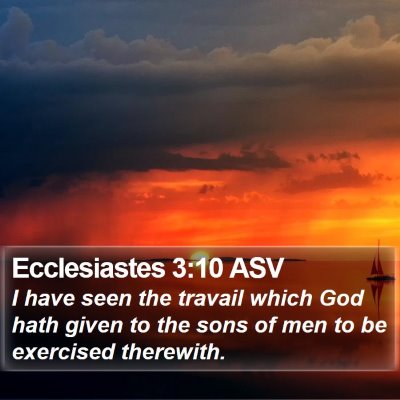 Ecclesiastes 3:10 ASV Bible Verse Image