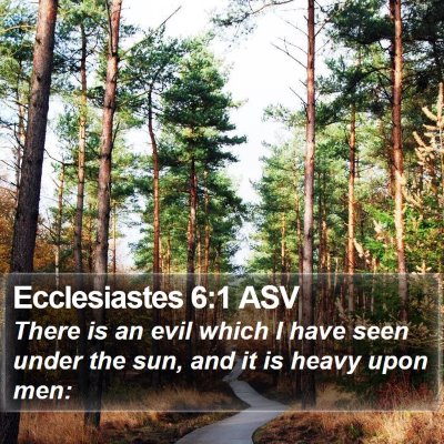 Ecclesiastes 6:1 ASV Bible Verse Image