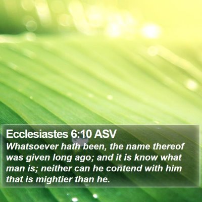 Ecclesiastes 6:10 ASV Bible Verse Image