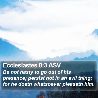 Ecclesiastes 8:3 ASV Bible Verse Image