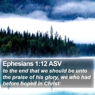 Ephesians 1:12 ASV Bible Verse Image
