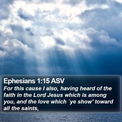 Ephesians 1:15 ASV Bible Verse Image