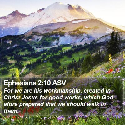 Ephesians 2:10 ASV Bible Verse Image