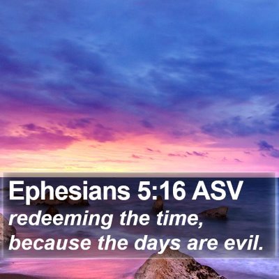 Ephesians 5:16 ASV Bible Verse Image