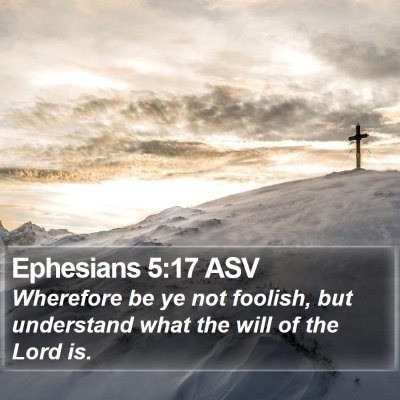 Ephesians 5:17 ASV Bible Verse Image