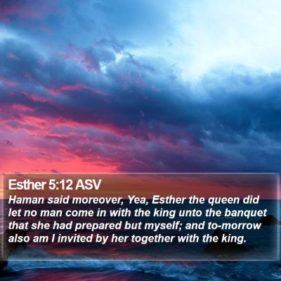 Esther 5:12 ASV Bible Verse Image