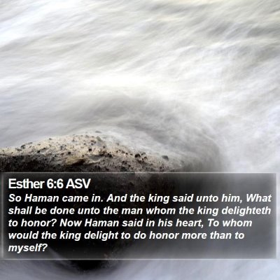 Esther 6:6 ASV Bible Verse Image