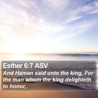 Esther 6:7 ASV Bible Verse Image