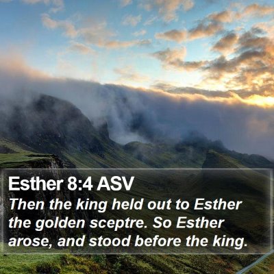 Esther 8:4 ASV Bible Verse Image