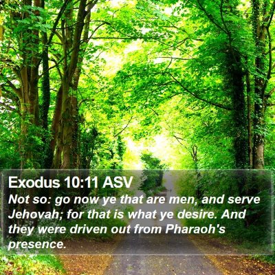 Exodus 10:11 ASV Bible Verse Image