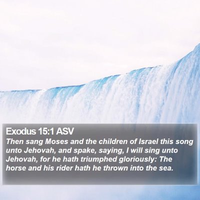 Exodus 15:1 ASV Bible Verse Image