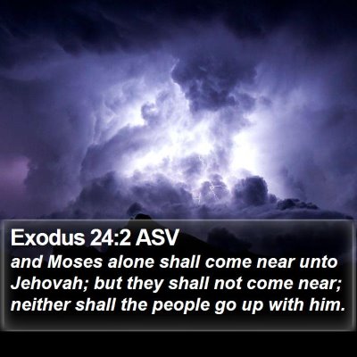 Exodus 24:2 ASV Bible Verse Image