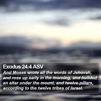 Exodus 24:4 ASV Bible Verse Image