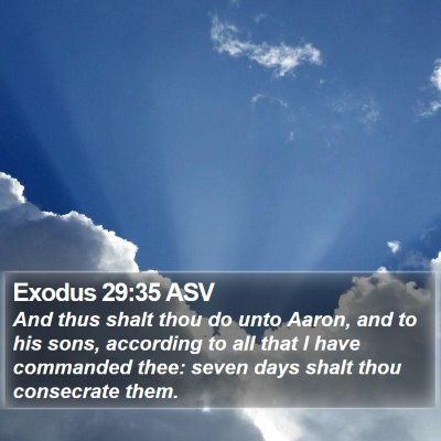 Exodus 29:35 ASV Bible Verse Image