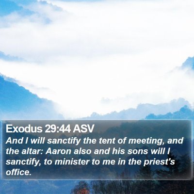 Exodus 29:44 ASV Bible Verse Image