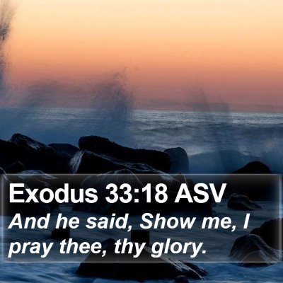 Exodus 33:18 ASV Bible Verse Image