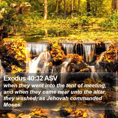 Exodus 40:32 ASV Bible Verse Image