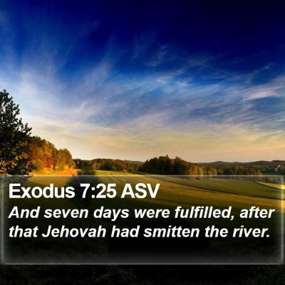 Exodus 7:25 ASV Bible Verse Image