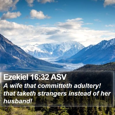 Ezekiel 16:32 ASV Bible Verse Image