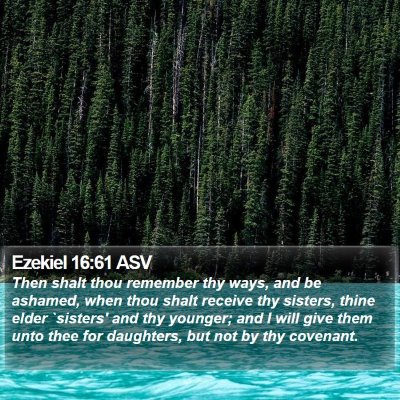 Ezekiel 16:61 ASV Bible Verse Image