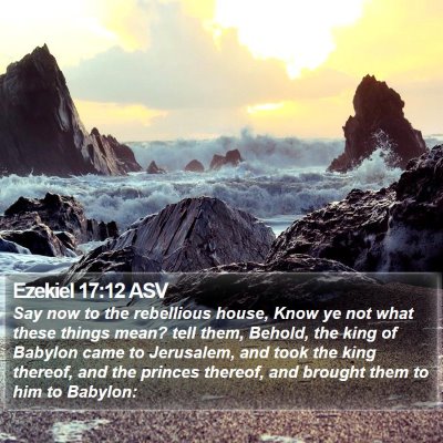 Ezekiel 17:12 ASV Bible Verse Image