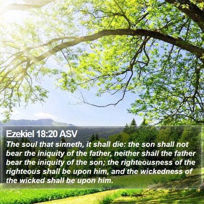 Ezekiel 18:20 ASV Bible Verse Image