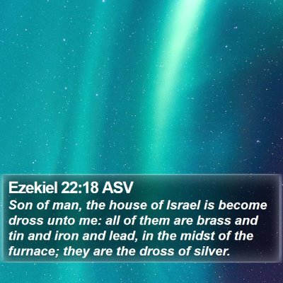 Ezekiel 22:18 ASV Bible Verse Image