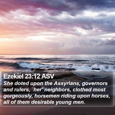 Ezekiel 23:12 ASV Bible Verse Image