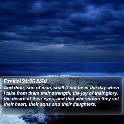 Ezekiel 24:25 ASV Bible Verse Image