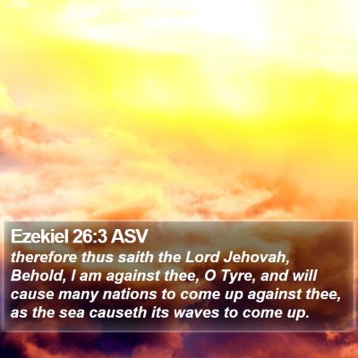 Ezekiel 26:3 ASV Bible Verse Image
