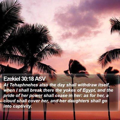 Ezekiel 30:18 ASV Bible Verse Image