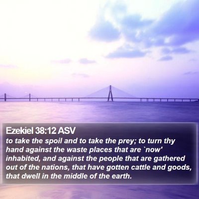 Ezekiel 38:12 ASV Bible Verse Image