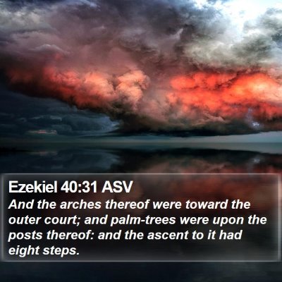Ezekiel 40:31 ASV Bible Verse Image