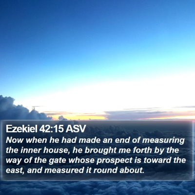 Ezekiel 42:15 ASV Bible Verse Image