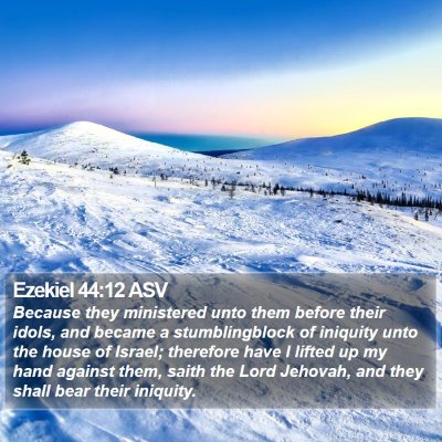 Ezekiel 44:12 ASV Bible Verse Image