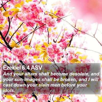 Ezekiel 6:4 ASV Bible Verse Image